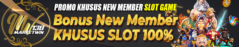 BONUS NEW MEMBER SLOT 100% TURNOVER 5X